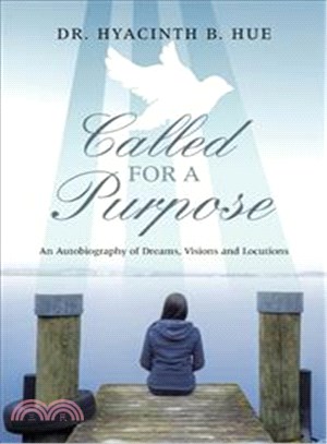 Called for a Purpose ─ An Autobiography of Dreams, Visions and Locutions