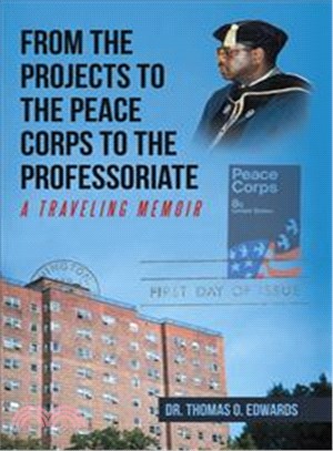 From the Projects to the Peace Corps to the Professoriate ─ A Traveling Memoir