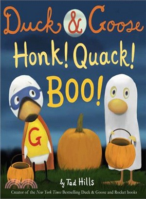 Duck & Goose, honk! quack! b...