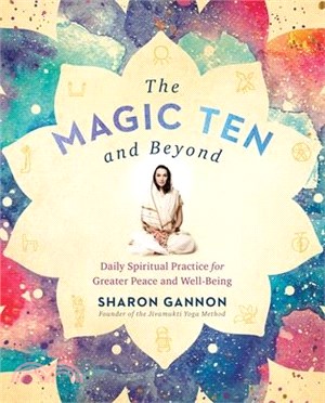 The Magic Ten and Beyond ― Daily Spiritual Practice for Greater Peace and Well-being