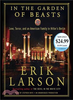 In the Garden of Beasts ─ Love, Terror, and an American Family in Hitler's Berlin