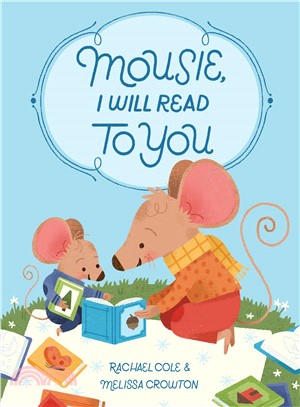 Mousie, I will read to you /