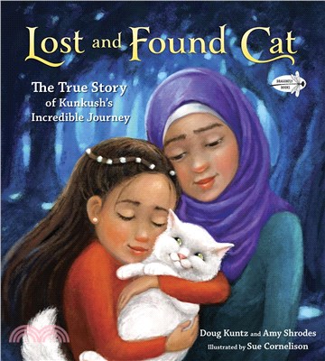 Lost and Found Cat ― The True Story of Kunkush's Incredible Journey