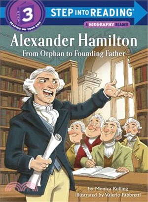 Alexander Hamilton ─ From Orphan to Founding Father