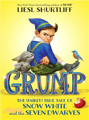 Grump ― The Fairly True Tale of Snow White and the Seven Dwarves
