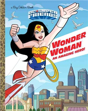 Wonder Woman ─ An Amazing Hero!