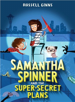 Samantha Spinner and the Super-secret Plans