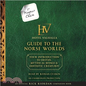 For Magnus Chase ─ The Hotel Valhalla Guide to the Norse Worlds: Your Introduction to Deities, Mythical Beings & Fantastic Creatures