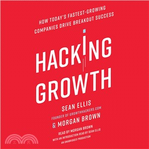 Hacking Growth ─ How Today's Fastest-Growing Companies Drive Breakout Success