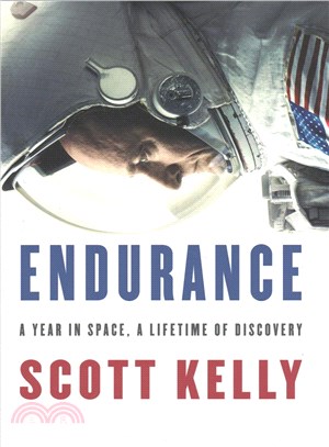 Endurance ─ A Year in Space, a Lifetime of Discovery