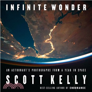 Infinite wonder :an astronaut's photographs from a year in space /