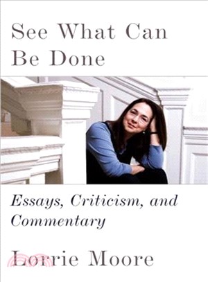 See What Can Be Done ─ Essays, Criticism, and Commentary