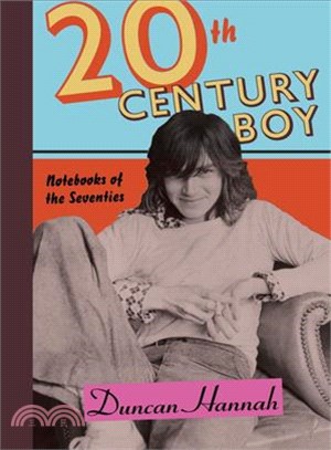 Twentieth-century Boy ─ Notebooks of the Seventies