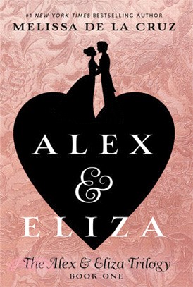 The Alex & Eliza trilogy book one : Alex & Eliza