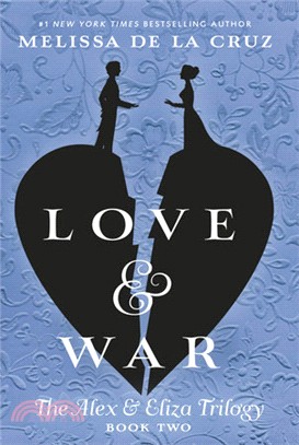 The Alex & Eliza trilogy book two : Love & war