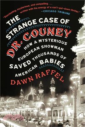 The Strange Case of Dr. Couney ― How a Mysterious European Showman Saved Thousands of American Babies