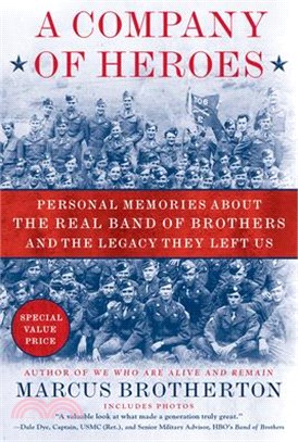 A Company of Heroes ― Personal Memories About the Real Band of Brothers and the Legacy They Left Us