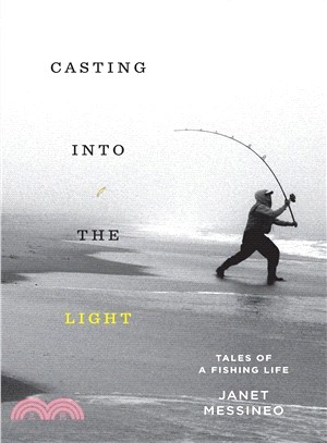 Casting into the Light ― Tales of a Fishing Life