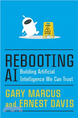 Rebooting Ai ― Building Artificial Intelligence We Can Trust