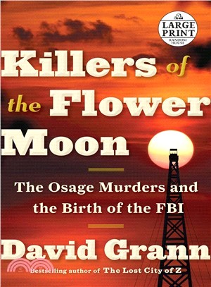 Killers of the Flower Moon ─ The Osage Murders and the Birth of the FBI