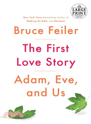 The First Love Story ─ Adam, Eve, and Us
