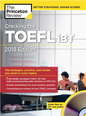 Cracking the Toefl Ibt 2018 ─ The Strategies, Practice, and Review You Need to Score Higher