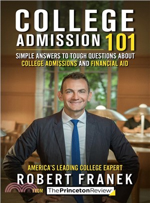 College Admission 101 ― Simple Answers to Tough Questions About College Admissions & Financial Aid