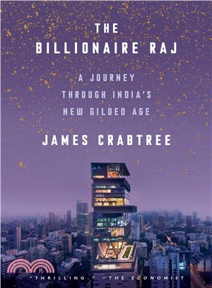 The Billionaire Raj ― A Journey Through India's New Gilded Age