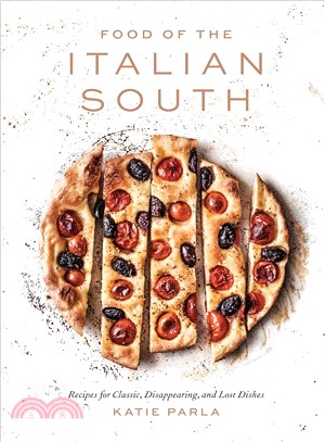 Food of the Italian South ― Recipes for Classic, Disappearing, and Lost Dishes