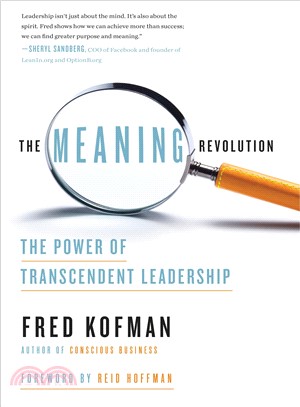 The Meaning Revolution ― The Power of Transcendent Leadership
