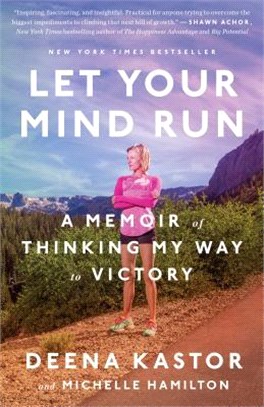 Let Your Mind Run ― A Memoir of Thinking My Way to Victory