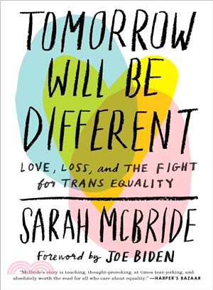 Tomorrow Will Be Different ― Love, Loss, and the Fight for Trans Equality