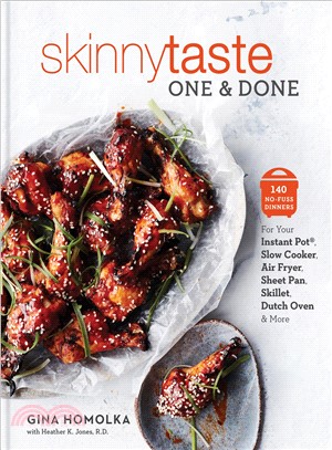 Skinnytaste One and Done ― 140 No-fuss Dinners for Your Instant Pot, Slow Cooker, Air Fryer, Sheet Pan, Skillet, Dutch Oven, and More