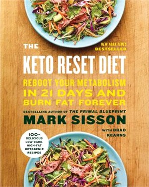 The Keto Reset Diet ― Reboot Your Metabolism in 21 Days and Burn Fat Forever
