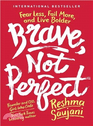 Brave, Not Perfect ― Fear Less, Fail More, and Live Bolder