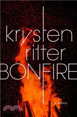 Bonfire：A Novel