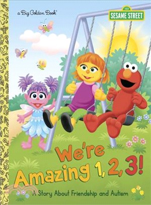We're Amazing 1,2,3! a Story About Friendship and Autism (Sesame Street)