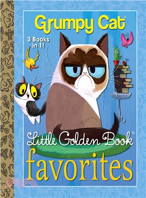 Grumpy Cat : Little Golden Book favorites.