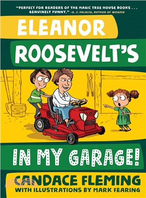 Eleanor Roosevelt's in my ga...