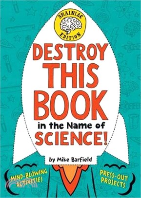 Destroy This Book in the Name of Science! ― Brainiac Edition