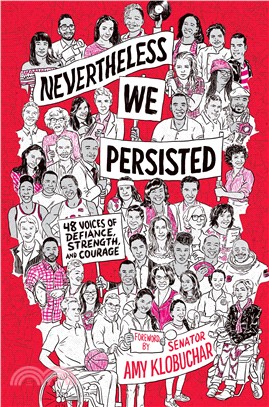 Nevertheless, We Persisted ― 48 Voices of Defiance, Strength, and Courage