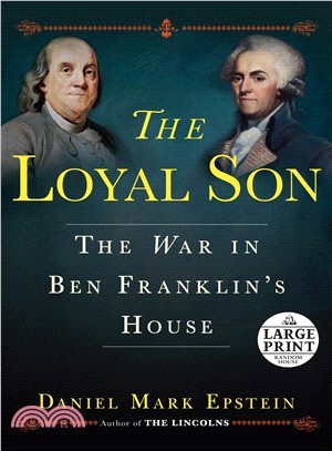The Loyal Son ─ The War in Ben Franklin's House