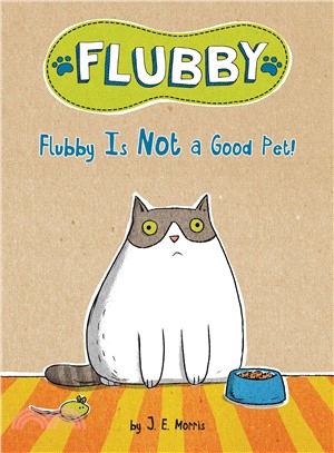 Flubby is not a good pet! /