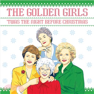 The Golden Girls ― 'twas the Night Before Christmas