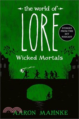 The World of Lore: Wicked Mortals