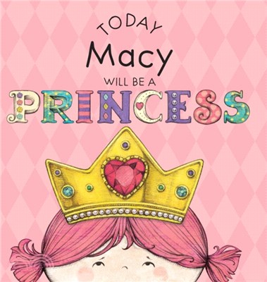Today Macy Will Be a Princess