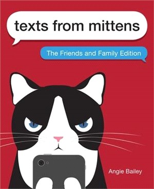 Texts from Mittens ― The Friends and Family Edition