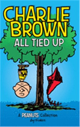 Charlie Brown :all tied up /