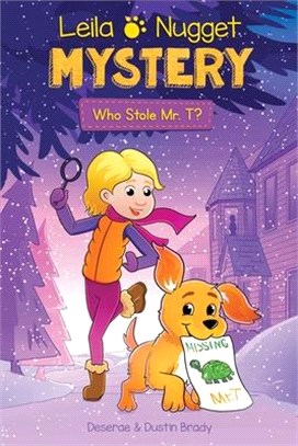 Leila & Nugget Mystery: Who Stole Mr. T?volume 1