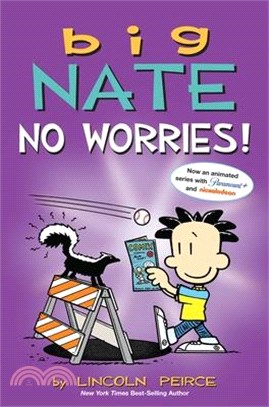 Big Nate: No Worries!: Two Books in One